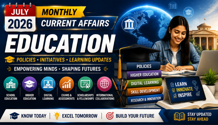 🎓 July 2026 Education Current Affairs | Policies, Initiatives & Learning Updates