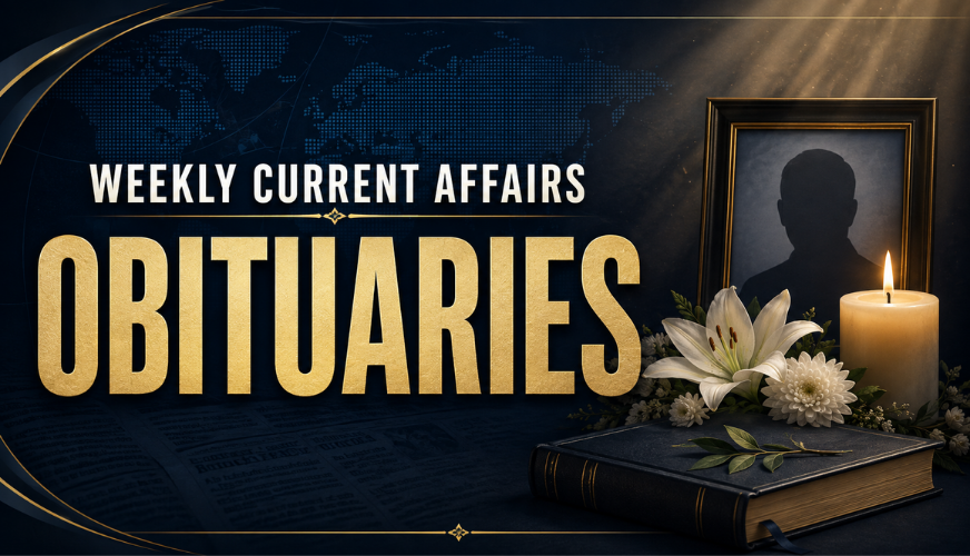 Lives and Legacies: Weekly Obituaries Current Affairs (6–12 August 2026)