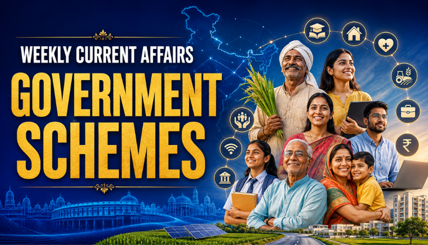 Policy in Action: Weekly Government Schemes Current Affairs (6–12 August 2026)